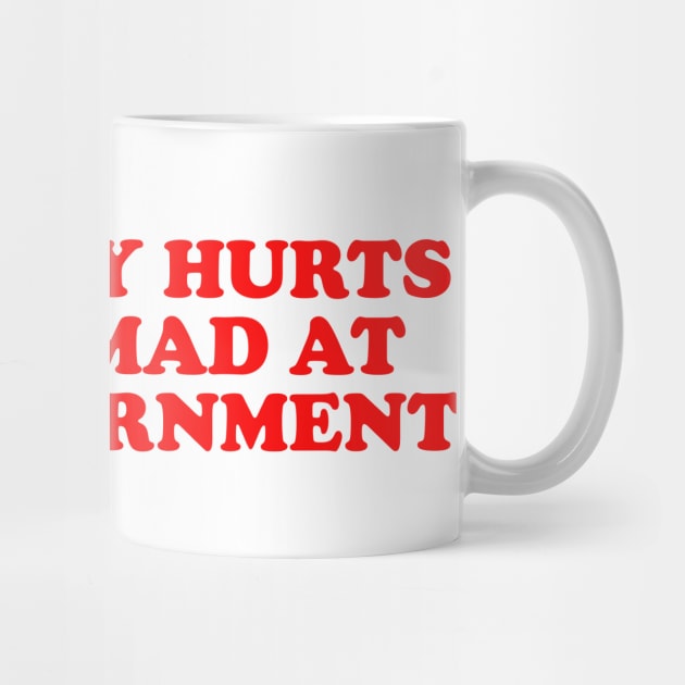 My Tummy Hurts and I'm Mad at the Government Funny Meme T Shirt Gen Z Humor, Tummy Ache Survivor, Introvert gift by ILOVEY2K